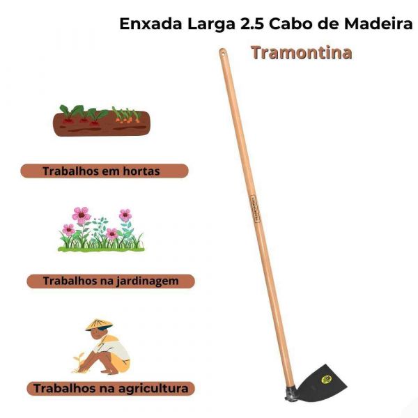 Enxada Larga 2.5 Cabo de Madeira 145cm Tramontina