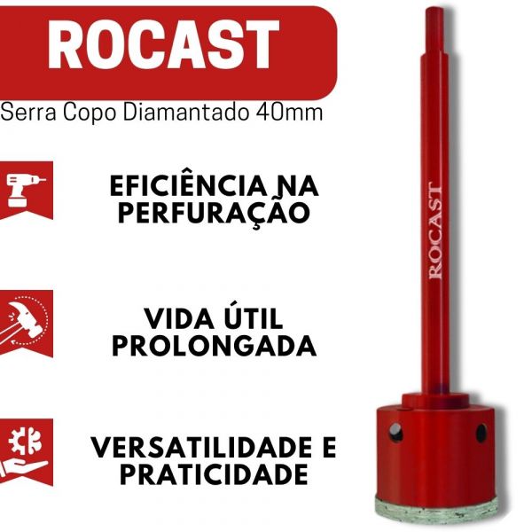 Serra Copo Diamantado 40mm Rocast